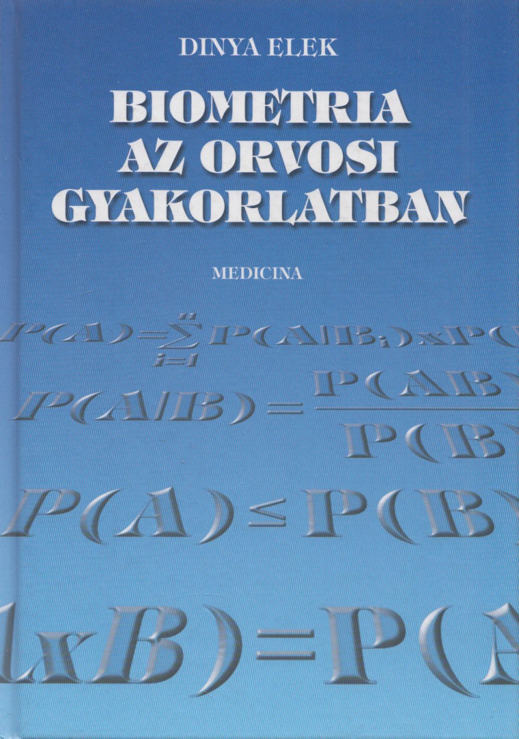 Dr. Dinya Elek - Biometria az orvosi gyakorlatban [antikvár]