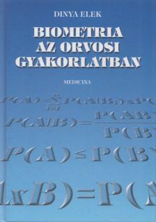 Dr. Dinya Elek - Biometria az orvosi gyakorlatban [antikvár]