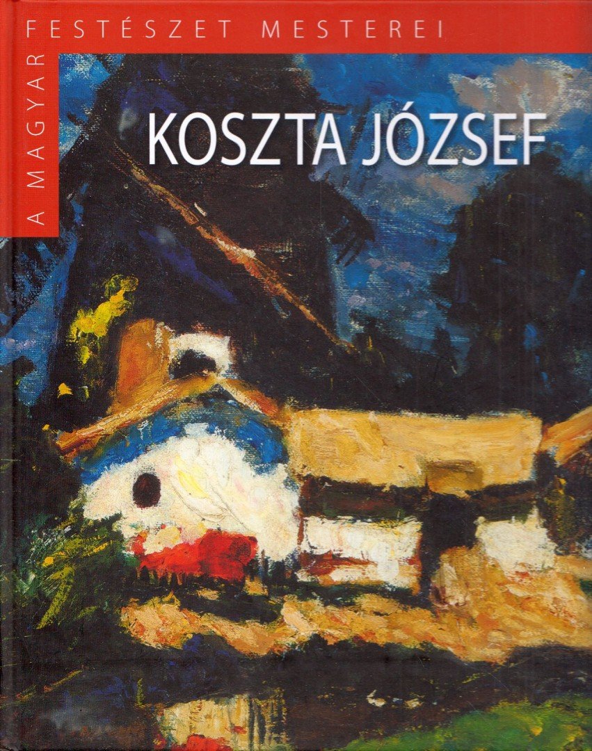 SZINYEI MERSE ANNA - Koszta József [antikvár]