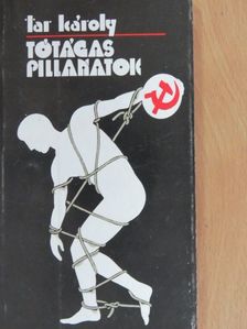 Tar Károly - Tótágas pillanatok [antikvár]