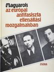 Filyó Mihály - Magyarok az európai antifasiszta ellenállási mozgalmakban (dedikált példány) [antikvár]