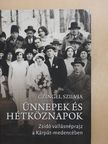 Czingel Szilvia - Ünnepek és hétköznapok [antikvár]