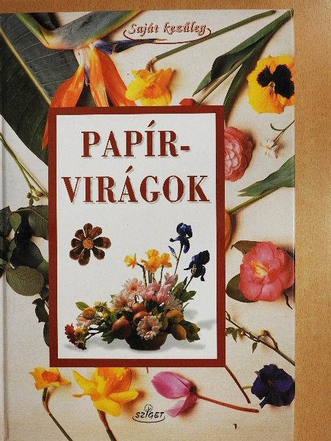 Papírvirágok [antikvár]