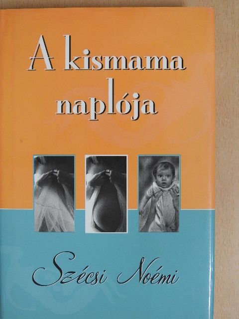 Szécsi Noémi - A kismama naplója (aláírt példány) [antikvár]