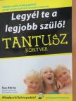 Sue Atkins - Legyél te a legjobb szülő! [antikvár]