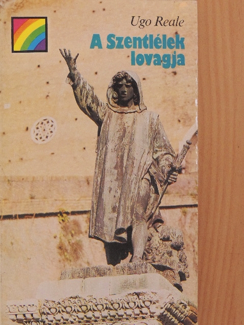 Ugo Reale - A Szentlélek lovagja [antikvár]