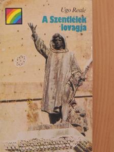 Ugo Reale - A Szentlélek lovagja [antikvár]