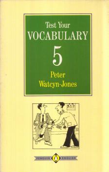 Peter Watcyn-Jones - Test Your Vocabulary - Book 5 (Advanced) [antikvár]
