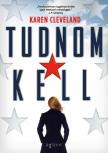 Karen Cleveland - Tudnom kell [antikvár]