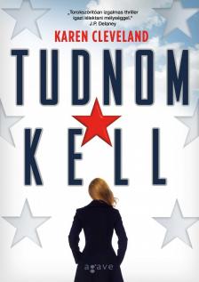 Karen Cleveland - Tudnom kell [antikvár]