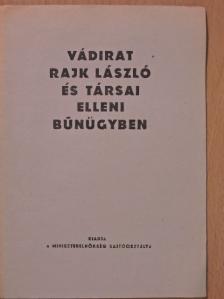 Vádirat Rajk László és társai elleni bűnügyben [antikvár]