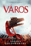 Adrian Goldsworthy - A város [szépséghibás]