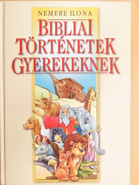 Nemere Ilona - Bibliai történetek gyerekeknek [antikvár]