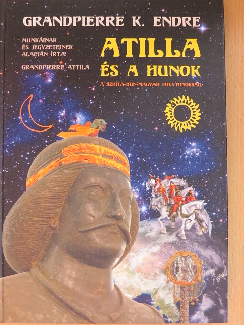 Grandpierre Attila - Atilla és a hunok [antikvár]