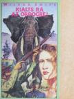 Wilbur Smith - Kiálts rá az ördögre! [antikvár]
