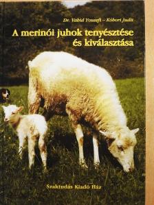 Dr. Vahid Yousefi - A merinói juhok tenyésztése és kiválasztása [antikvár]