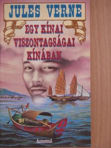Jules Verne - Egy kínai viszontagságai Kínában [antikvár]