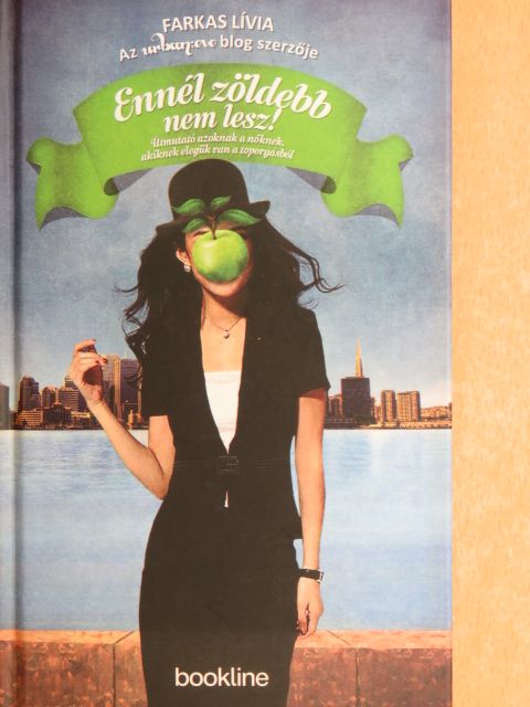Farkas Lívia - Ennél zöldebb nem lesz! [antikvár]