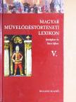 Almási Tibor - Magyar Művelődéstörténeti Lexikon V. [antikvár]