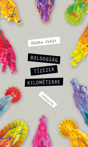 Hidas Judit - Boldogság tízezer kilométerre [eKönyv: epub, mobi]