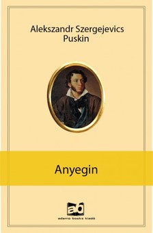 Puskin, Alekszandr Szergejevics - Anyegin [eKönyv: epub, mobi]