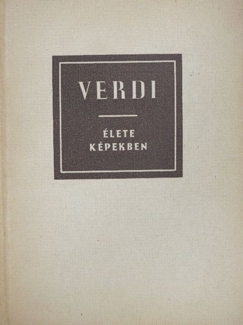 Richard Petzoldt - Verdi élete képekben [antikvár]