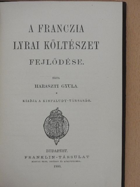 Haraszti Gyula - A franczia lyrai költészet fejlődése [antikvár]