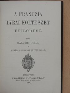 Haraszti Gyula - A franczia lyrai költészet fejlődése [antikvár]
