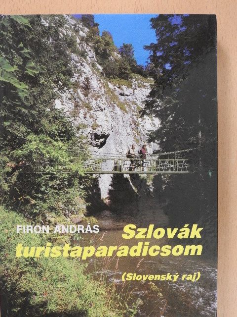 Firon András - Szlovák turistaparadicsom [antikvár]