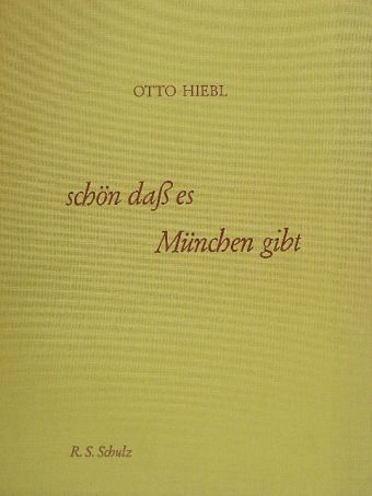 Otto Hiebl - Schön daß es München gibt [antikvár]