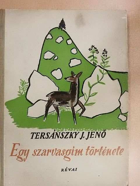 Tersánszky J. Jenő - Egy szarvasgím története [antikvár]