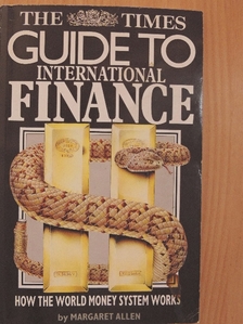 Margaret Allen - The Times Guide to International Finance [antikvár]