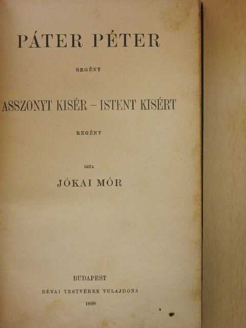 Jókai Mór - Páter Péter/Asszonyt kisér - Istent kisért [antikvár]