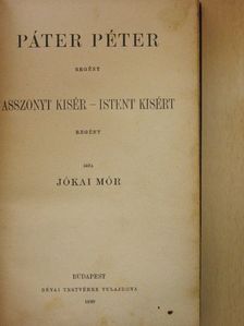 Jókai Mór - Páter Péter/Asszonyt kisér - Istent kisért [antikvár]