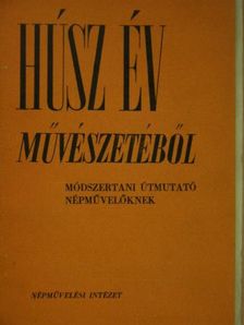Húsz év művészetéből [antikvár]