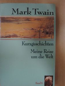Mark Twain - Kurzgeschichten 6. [antikvár]