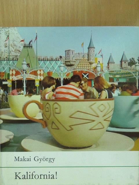 Makai György - Kalifornia! (dedikált példány) [antikvár]