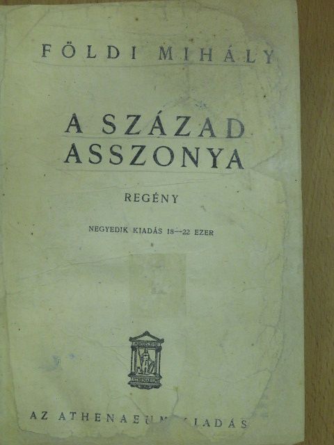 Földi Mihály - A század asszonya [antikvár]