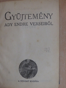Ady Endre - Gyüjtemény Ady Endre verseiből/Tragédia/Szétfoszlott idyllek-Ő felsége látogatása/Esti út/Tallózó évek/Vallomások és tanulmányok/A tavasz napja sütötte... [antikvár]