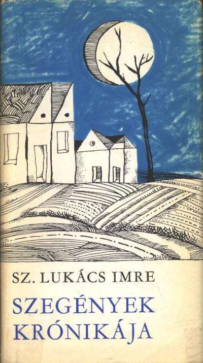 Sz.Lukács Imre - Szegények krónikája [antikvár]