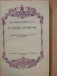Dr. Kühár Flóris - A lélek szemével [antikvár]