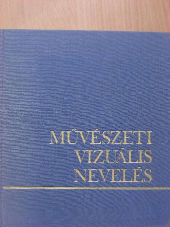 Baktay Patrícia - Művészeti vizuális nevelés [antikvár]