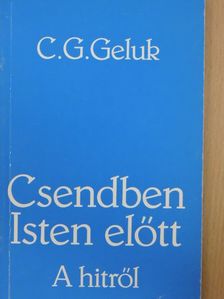 C. G. Geluk - Csendben Isten előtt [antikvár]