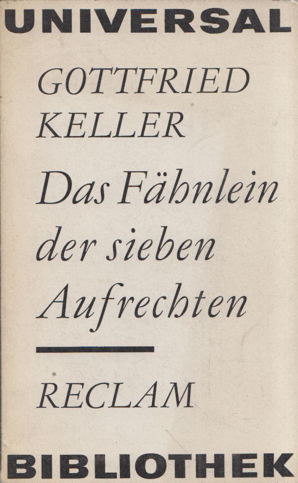 KELLER, GOTTFRIED - Das Fähnlein der sieben Aufrechten [antikvár]