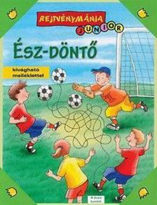 Borbély Borbála - Ész-döntő - Rejtvénymánia JUNIOR [antikvár]