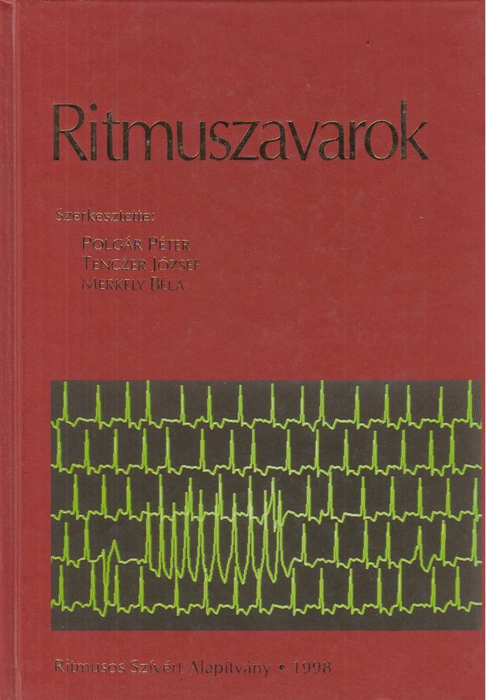 Polgár Péter, Tenczer József, Dr. Merkely Béla - Ritmuszavarok [antikvár]