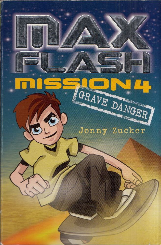 Jonny Zucker - Max Flash Mission 4: Grave Danger [antikvár]