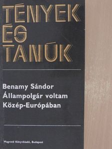 Benamy Sándor - Állampolgár voltam Közép-Európában [antikvár]
