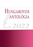 Szerk.: Csantavéri Júlia, Kálmán Judit[szerk.] - Hungarovox antológia 2022