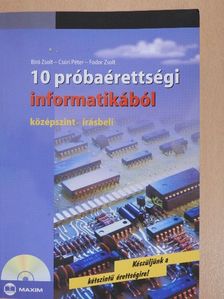 Bíró Zsolt - 10 próbaérettségi informatikából - CD-vel [antikvár]